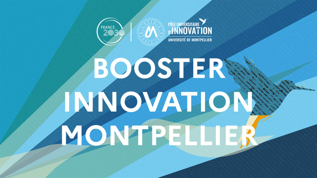 Le Booster d'Innovation Montpellier - un appel à projet qui détecte, accompagne et finance les projets innovants issus de la recherche